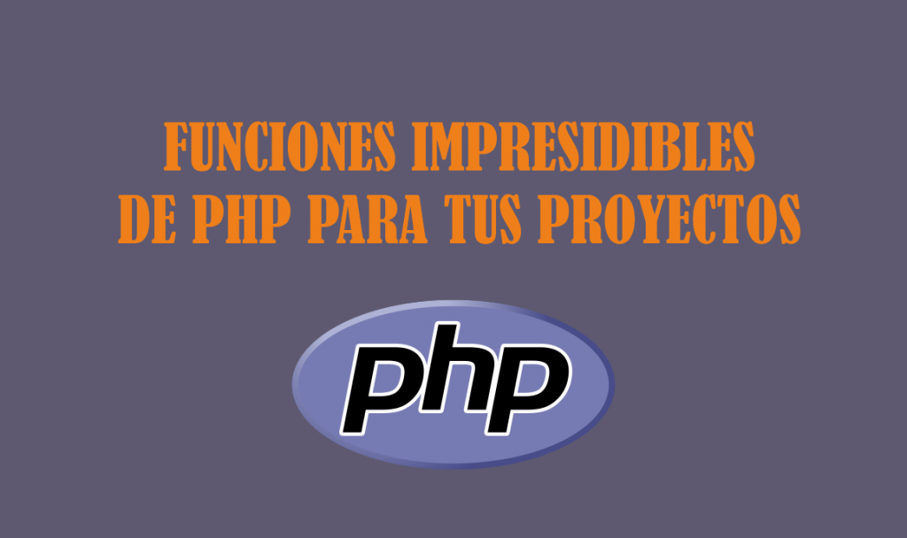funciones-impresidibles-de-php-para-tus-proyectos