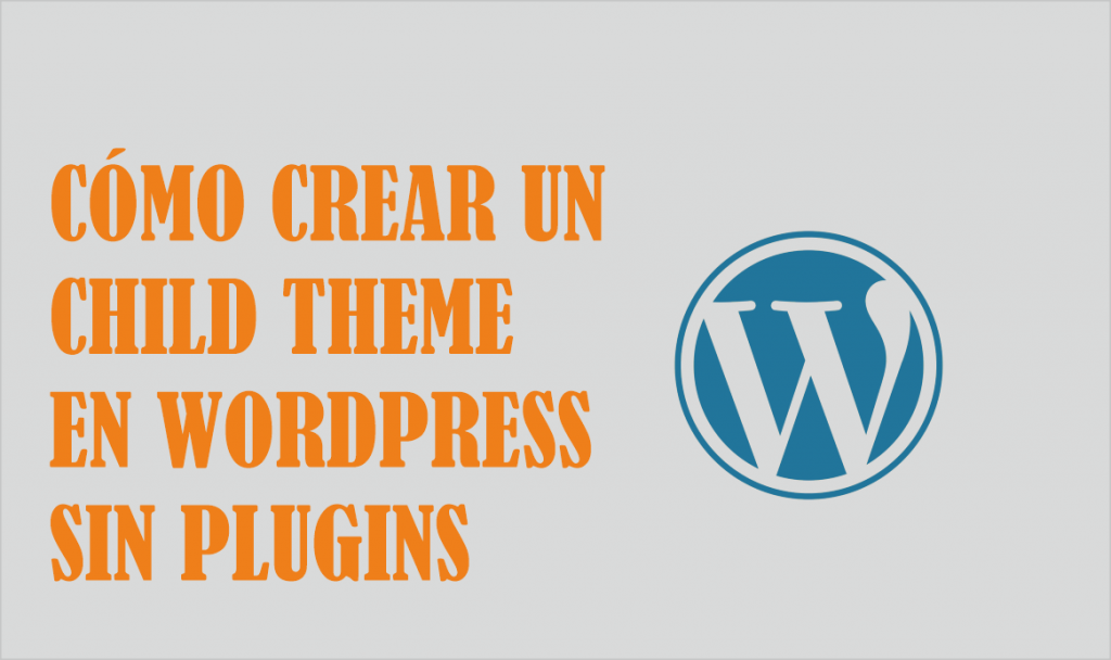 como-crear-un-wordpress-childtheme