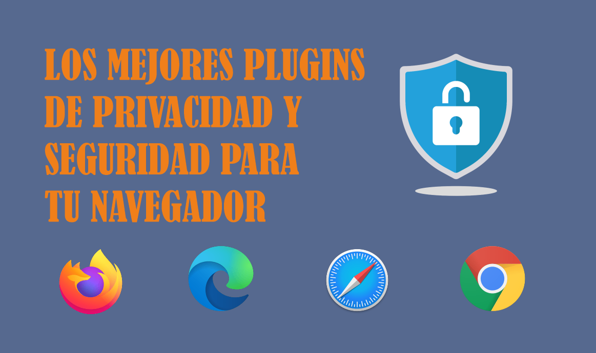 Los Mejores Plugins de Privacidad y Seguridad para tu Navegador - F5 ...