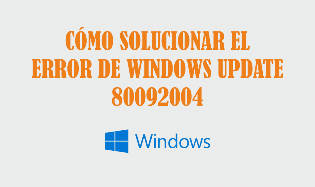 como_solucionar_el_error_de_windows_update_80092004