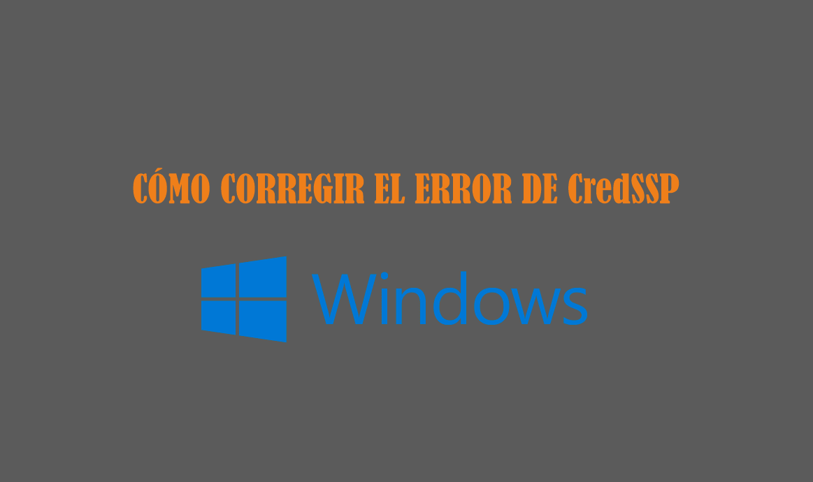 Cómo corregir el error de CredSSP - F5 Solutions