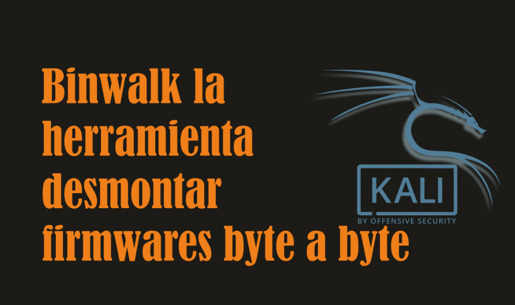 binwalk-la-herramienta-para-desmontar-firmwares-byte-a-byte.png