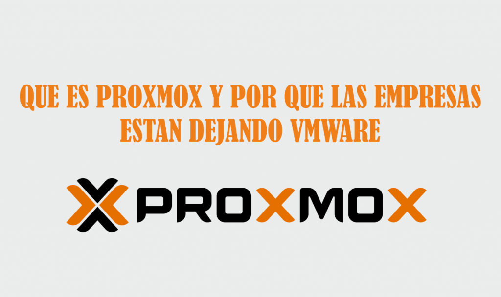 que-es-proxmox-y-por-que-las-empresas-estan-dejando-vmware.png